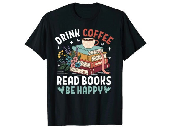 Books Happy Coffee Lover T-Shirt: Graphics for Brand Campaigns