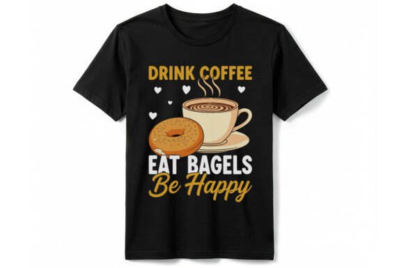 Drink Coffee Eat Bagels T-Shirt Designs Graphics Review