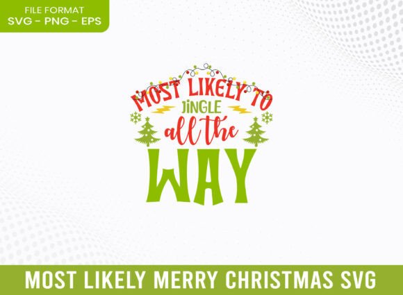 Most Likely Jingle All Merry Christmas Graphics Review